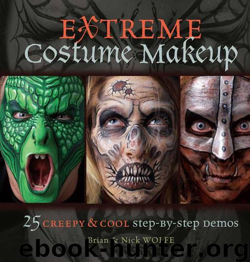 Extreme Costume Makeup: 25 Creepy & Cool Step-by-Step Demos