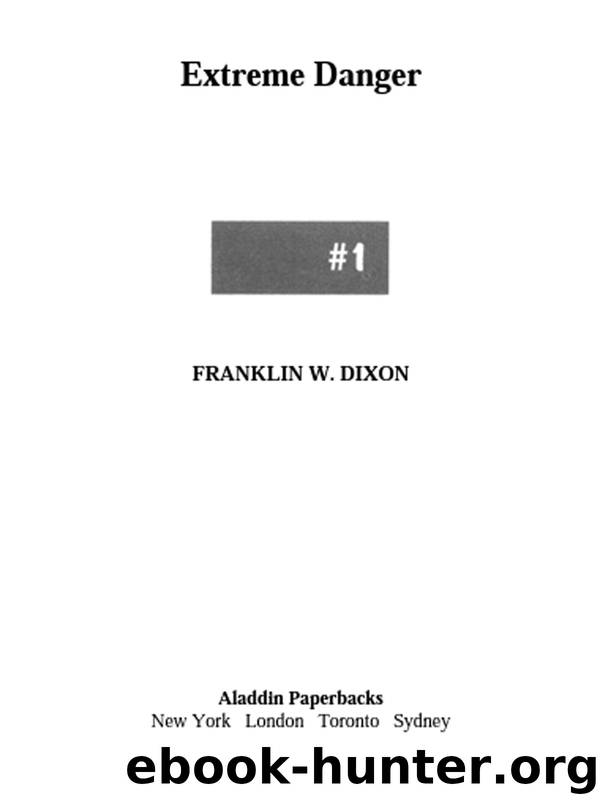 Extreme Danger by Franklin W. Dixon