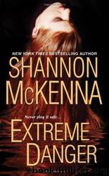 Extreme Danger by Shannon McKenna