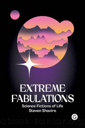 Extreme Fabulations by Steven Shaviro
