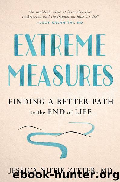 Extreme Measures by Jessica Nutik Zitter MD