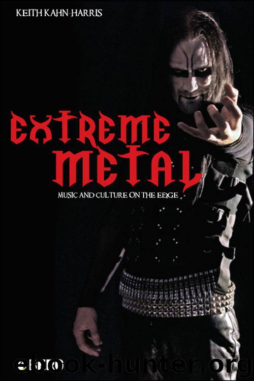Extreme Metal: Music and Culture on the Edge by Kahn-Harris Keith