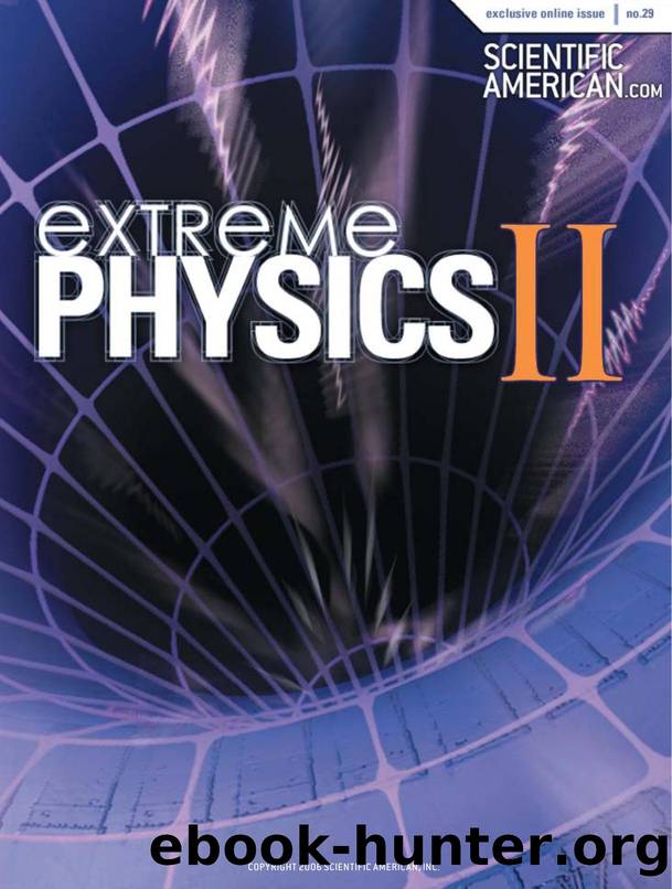 Extreme Physics II by Scientific American Inc