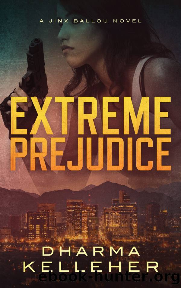 Extreme Prejudice by Dharma Kelleher