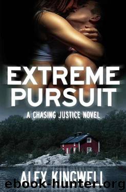 Extreme Pursuit (Chasing Justice #2) by Alex Kingwell