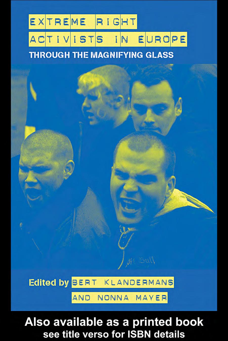 Extreme Right Activists in Europe: Through the Magnifying Glass (Routledge Studies in Extremism and Democracy) by Pieter Klandermans Nonna Mayer
