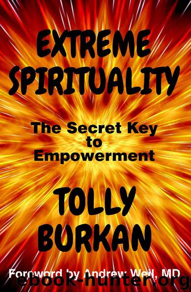 Extreme Spirituality by Tolly Burkan