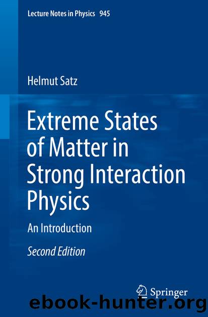 Extreme States of Matter in Strong Interaction Physics by Helmut Satz