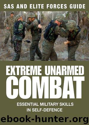 Extreme Unarmed Combat by Martin J. Dougherty