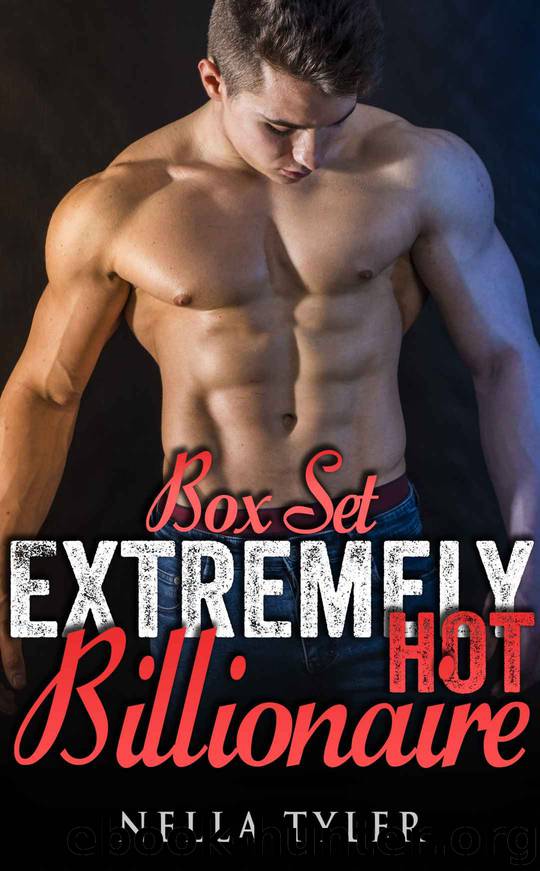 Extremely Hot Billionaires Box Set by Nella Tyler