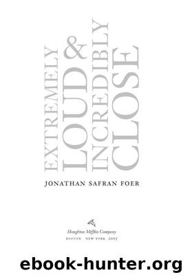 Extremely Loud and Incredibly Close by Jonathan Safran Foer