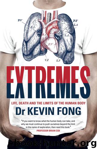 Extremes: Life, Death and the Limits of the Human Body by Fong Kevin