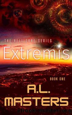 Extremis (The Hell Zone Series Book 1) by A.L. Masters