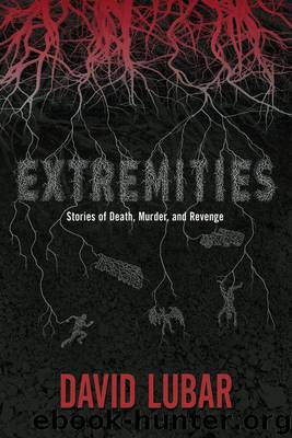 Extremities: Stories of Death, Murder, and Revenge by Lubar David