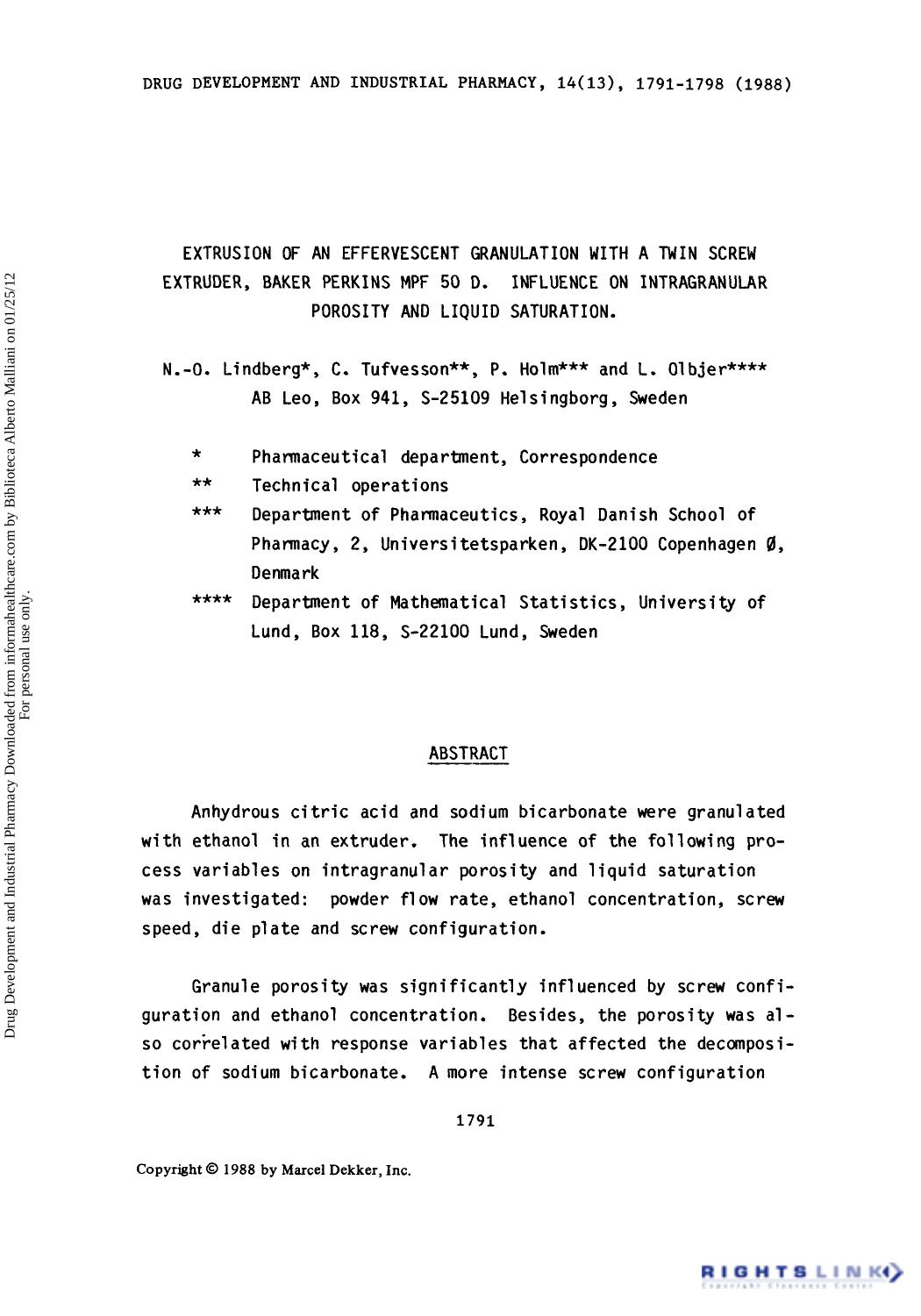 Extrusion of an Effervescent Granulation with a Twin Screw Extruder, Baker Perkins MPF 50 D. Influence on Intragranular Porosity and Liquid Saturation by N. -O. Lindberg C. TufvessonTechnical operations P. Holm & L. Olbjer