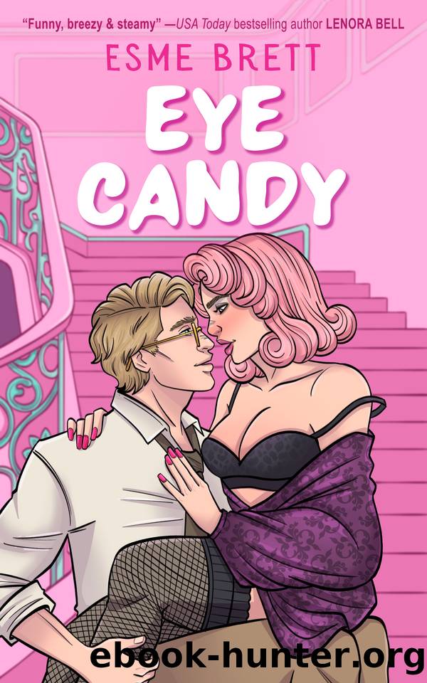 Eye Candy: An Opposites Attract, Spicy Romantic Comedy (Holliday Family Series Book 1) by Esme Brett