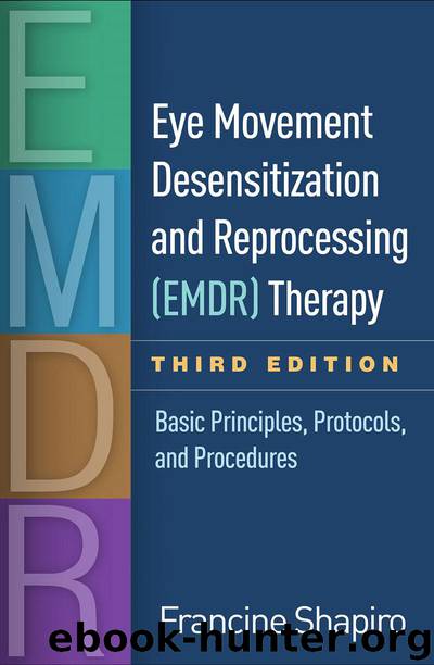 Eye Movement Desensitization and Reprocessing (EMDR) Therapy, Third Edition by Shapiro Francine