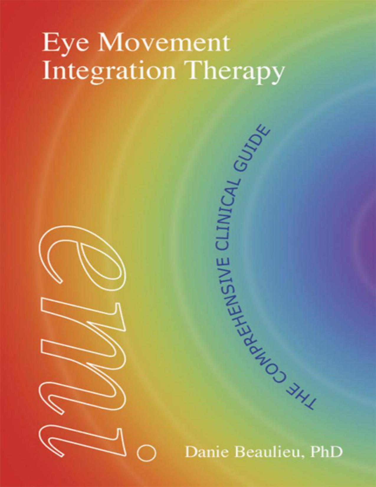 Eye Movement Integration Therapy by Danie Beaulieu