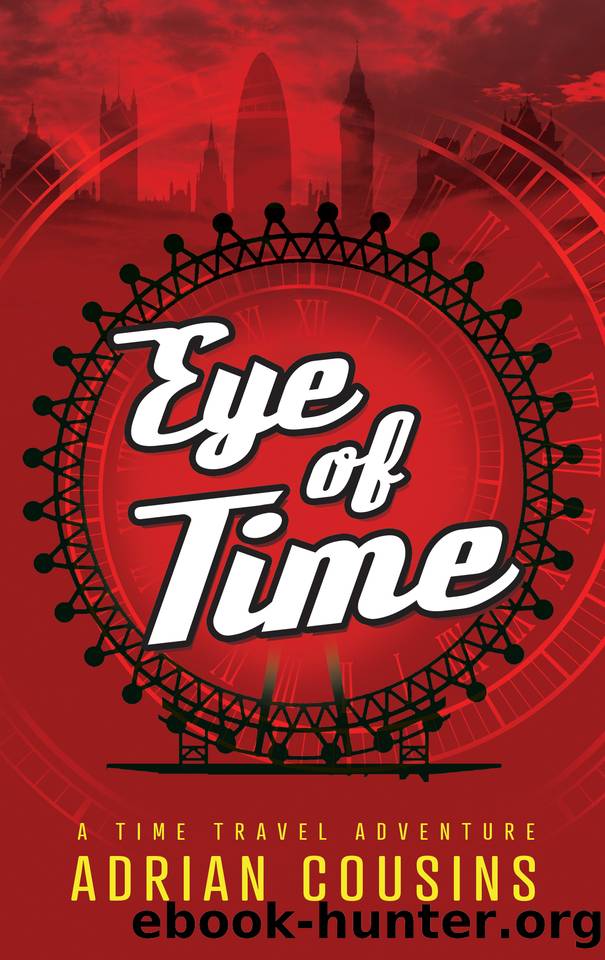 Eye of Time: A Time Travel Adventure (The Frank Stone Series Book 1) by Adrian Cousins
