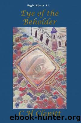Eye of the Beholder by C H Clepitt