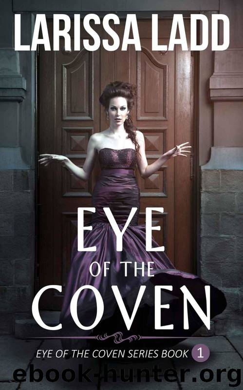 Eye of the Coven by Larissa Ladd