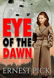 Eye of the Dawn by Ernest Pick