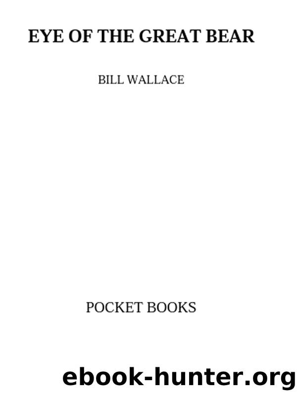 Eye of the Great Bear by Bill Wallace