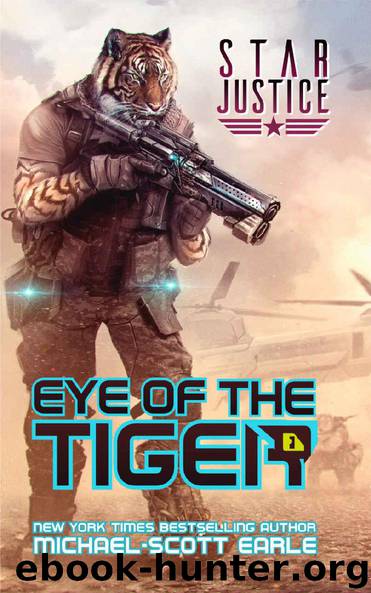 Eye of the Tiger: A Paranormal Space Opera Adventure (Star Justice Book 1) by Michael-Scott Earle