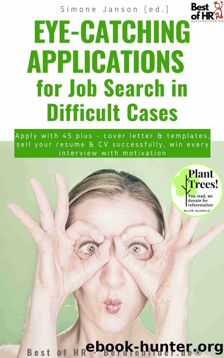 Eye-Catching Applications for Job Search in Difficult Cases by Simone Janson