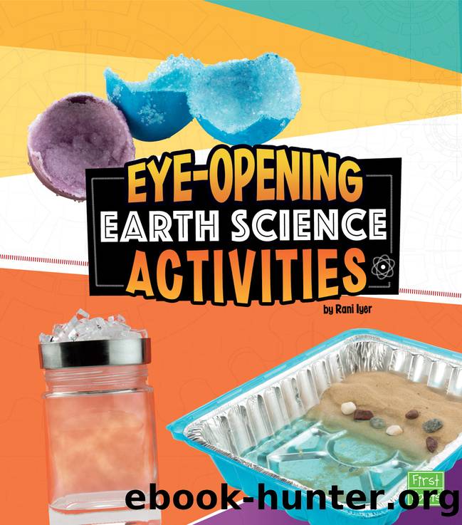 Eye-Opening Earth Science Activities by Rani Iyer