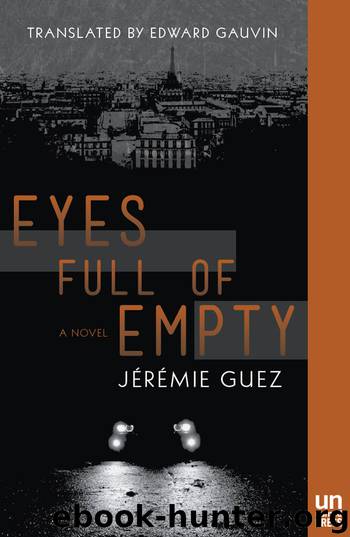 Eyes Full of Empty by Jérémie Guez