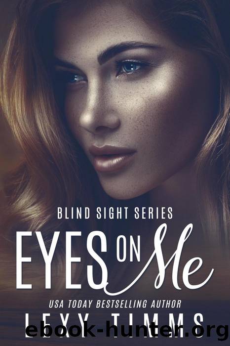 Eyes On Me by Lexy Timms