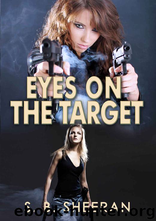 Eyes On The Target (Keeping An Eye On Her Book 3) by S. B. Sheeran