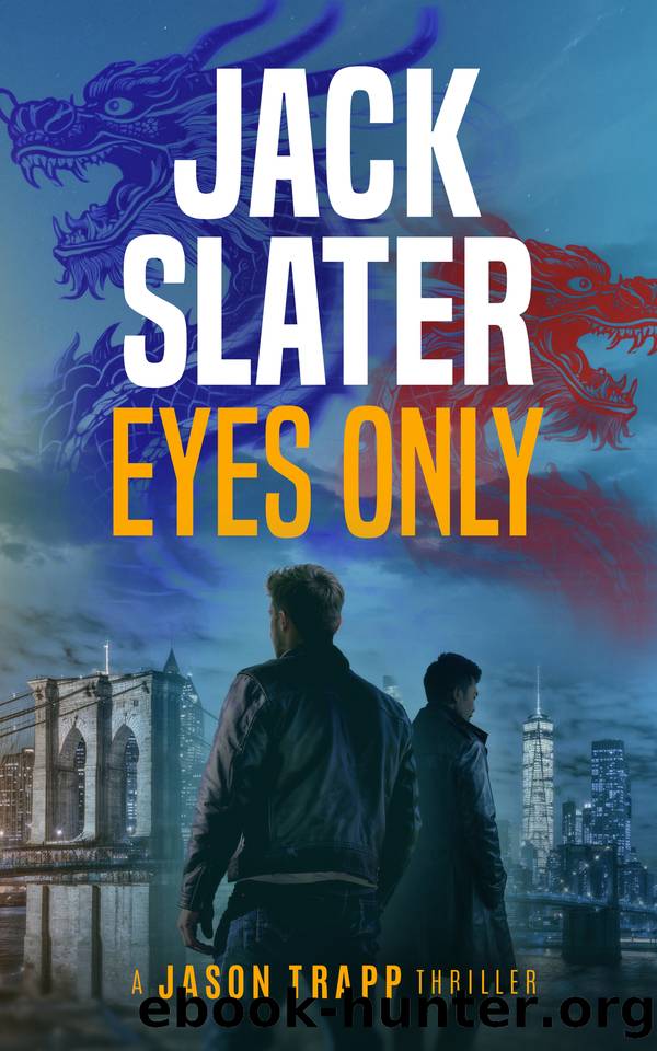 Eyes Only (Jason Trapp Thrillers Book 10) by Jack Slater