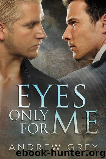 Eyes Only for Me by Grey Andrew