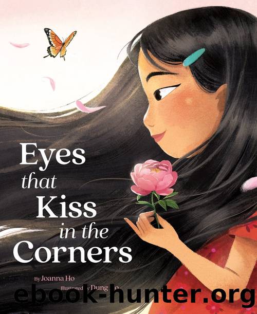 Eyes That Kiss in the Corners by Joanna Ho & Thi Hanh Dung Ho