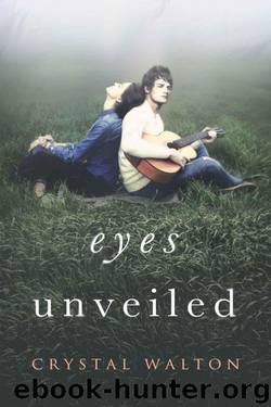 Eyes Unveiled by Crystal Walton