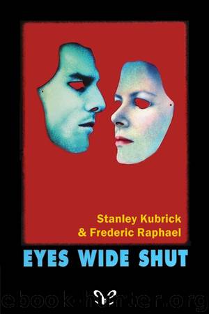 Eyes Wide Shut by Stanley Kubrick & Frederic Raphael
