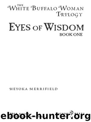 Eyes of Wisdom Bookone by Heyoka Merrifield