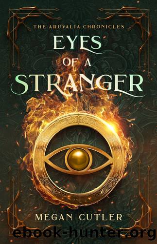 Eyes of a Stranger (Aruvalia Chronicles Book 1) by Megan Cutler