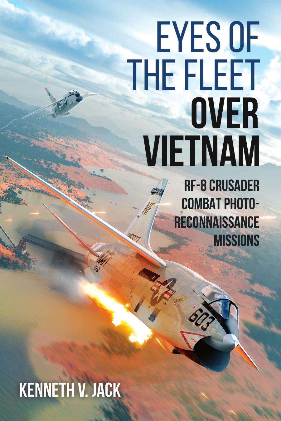 Eyes of the Fleet Over Vietnam_contents_Print_2.indd by Kenneth V Jack