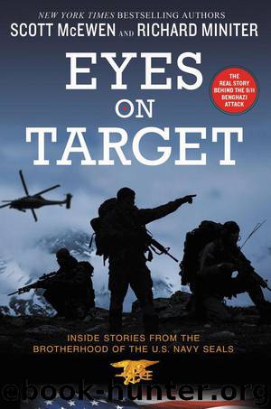 Eyes on Target: Inside Stories From the Brotherhood of the U.S. Navy SEALs by Scott McEwen & Richard Miniter
