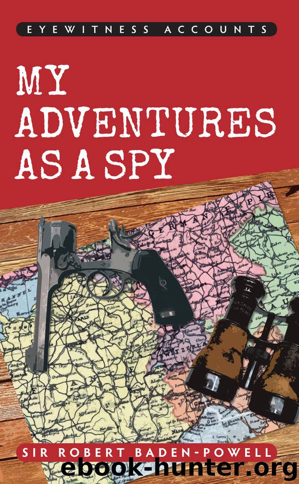 Eyewitness Accounts My Adventures as a Spy [New Edition] by Baden-Powell Sir Robert