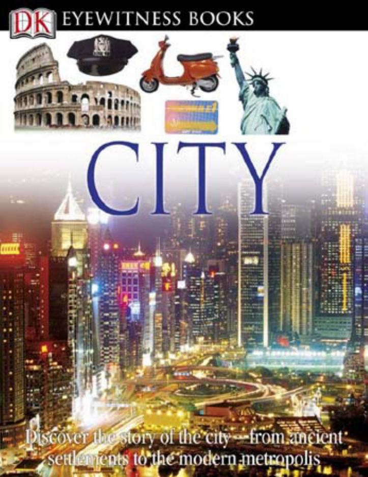 Eyewitness City (DK Eyewitness Books) by Philip Steele