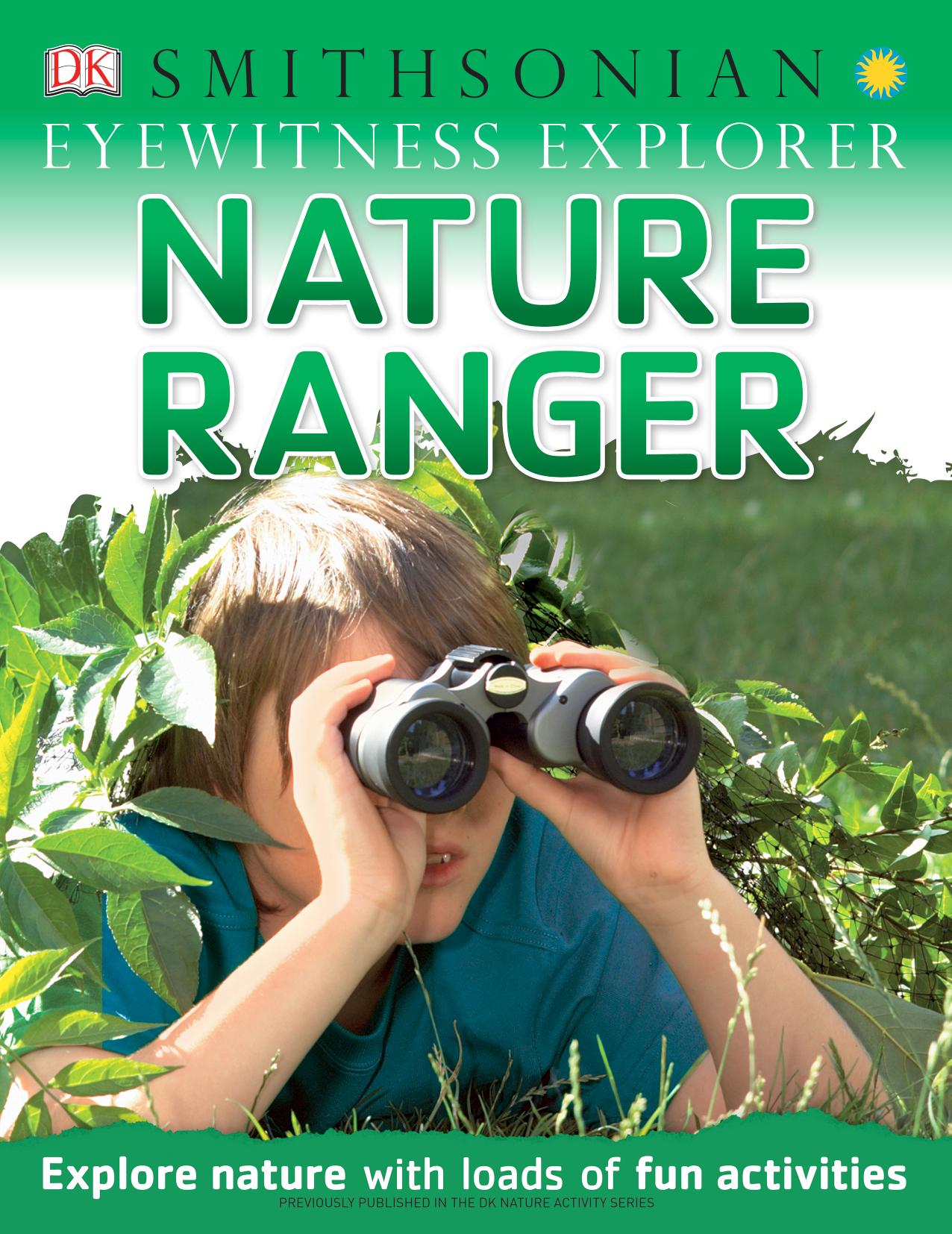 Eyewitness Explorer: Nature Ranger: Explore Nature with Loads of Fun Activities by DK