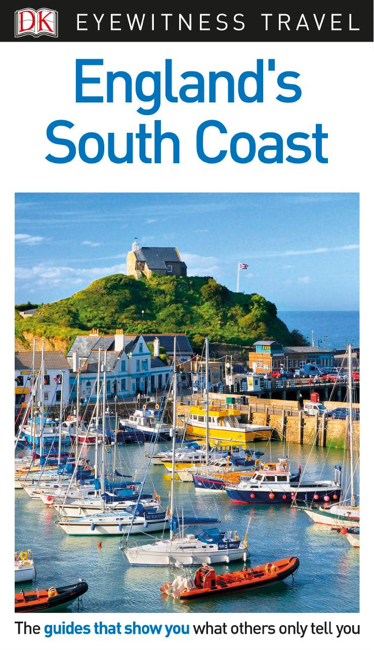 Eyewitness Travel England's South Coast by Ros Belford Leonie Glass Matthew Hancock Nick Rider Joe Staines Amanda Tomlin