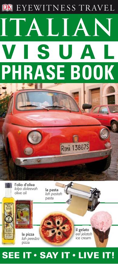 Eyewitness Travel Guides: Italian Visual Phrase Book by DK Publishing