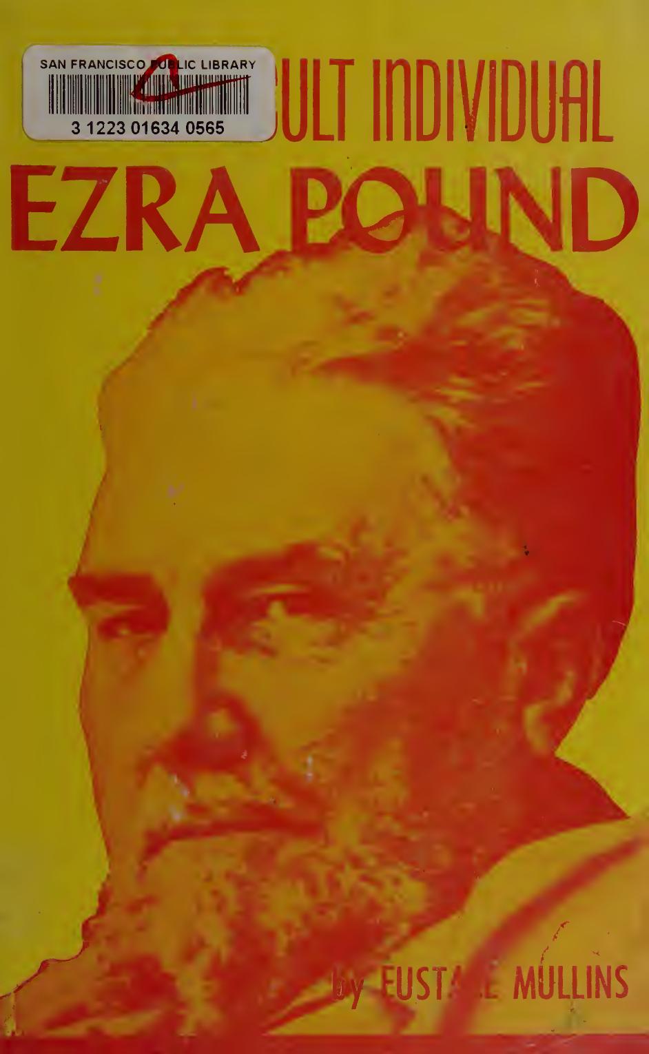 Ezra Pound - This Difficult Individual by Eustace Clarence Mullins