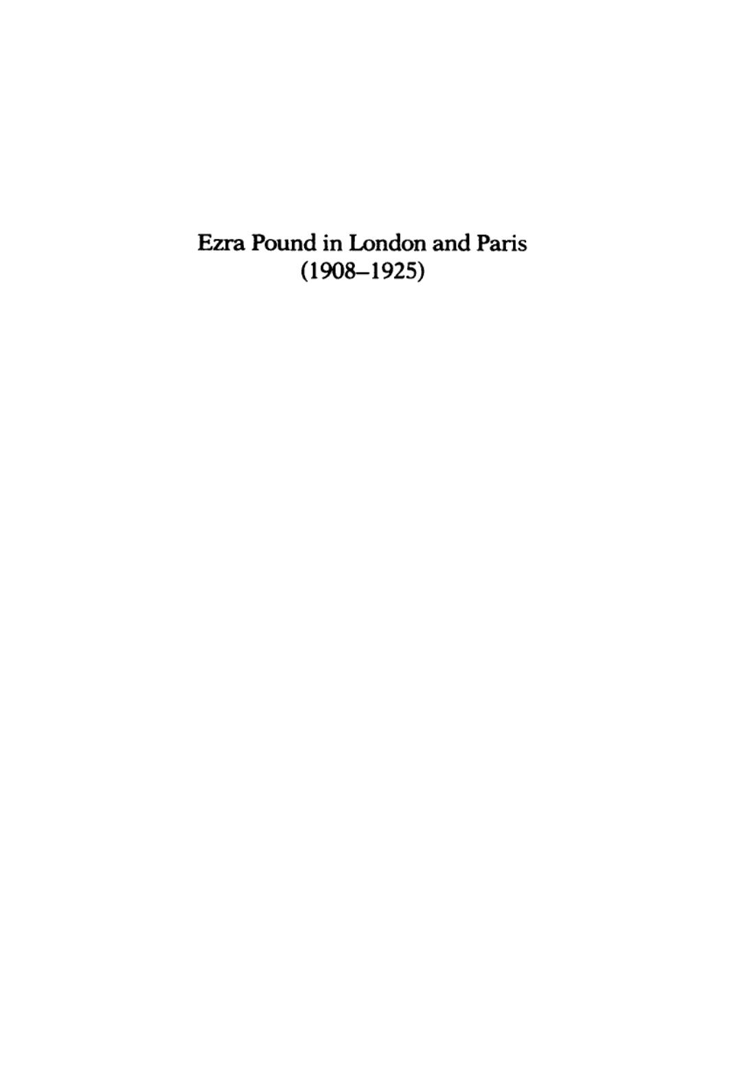 Ezra Pound in London and Paris, 1908â1925 by James J. Wilhelm