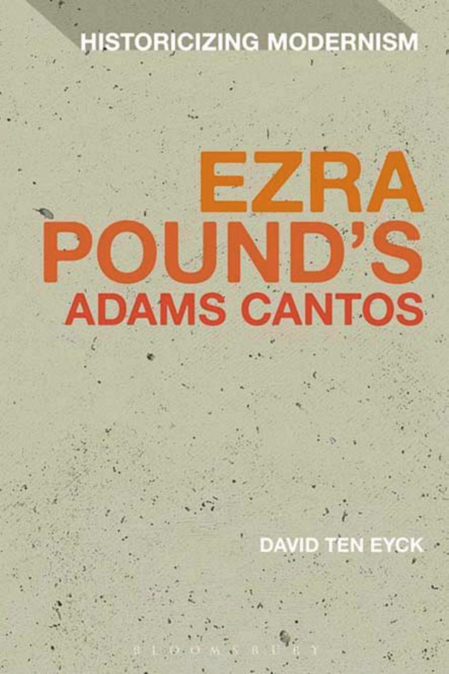 Ezra Pound's Adams Cantos by Pound Ezra; Eyck David Ten